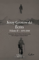 Jerzy Grotowski : Écrits, v. 02